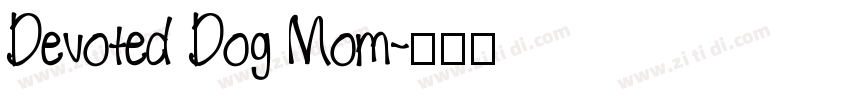 Devoted Dog Mom字体转换